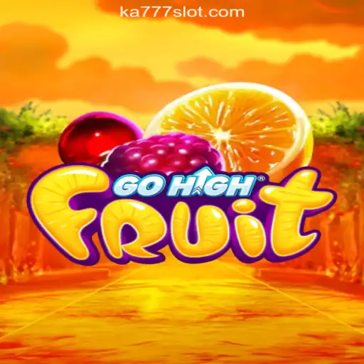 Unveiling GoHighFruit: The Thrilling Adventure with KA777 Cassino🔥