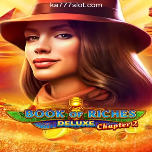 Unveiling Book of Riches Deluxe Chapter 2: Dive into a World of Adventure and Fortune