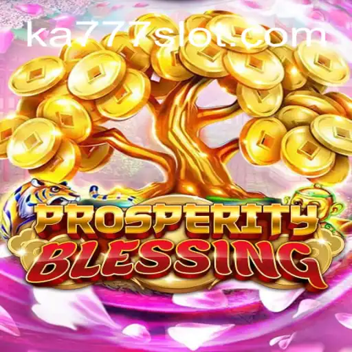 Discover the Thrills of ProsperityBlessing: A Journey into Luck and Fortune