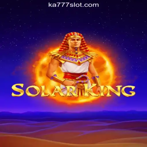 Embrace the World of SolarKing and KA777 Cassino